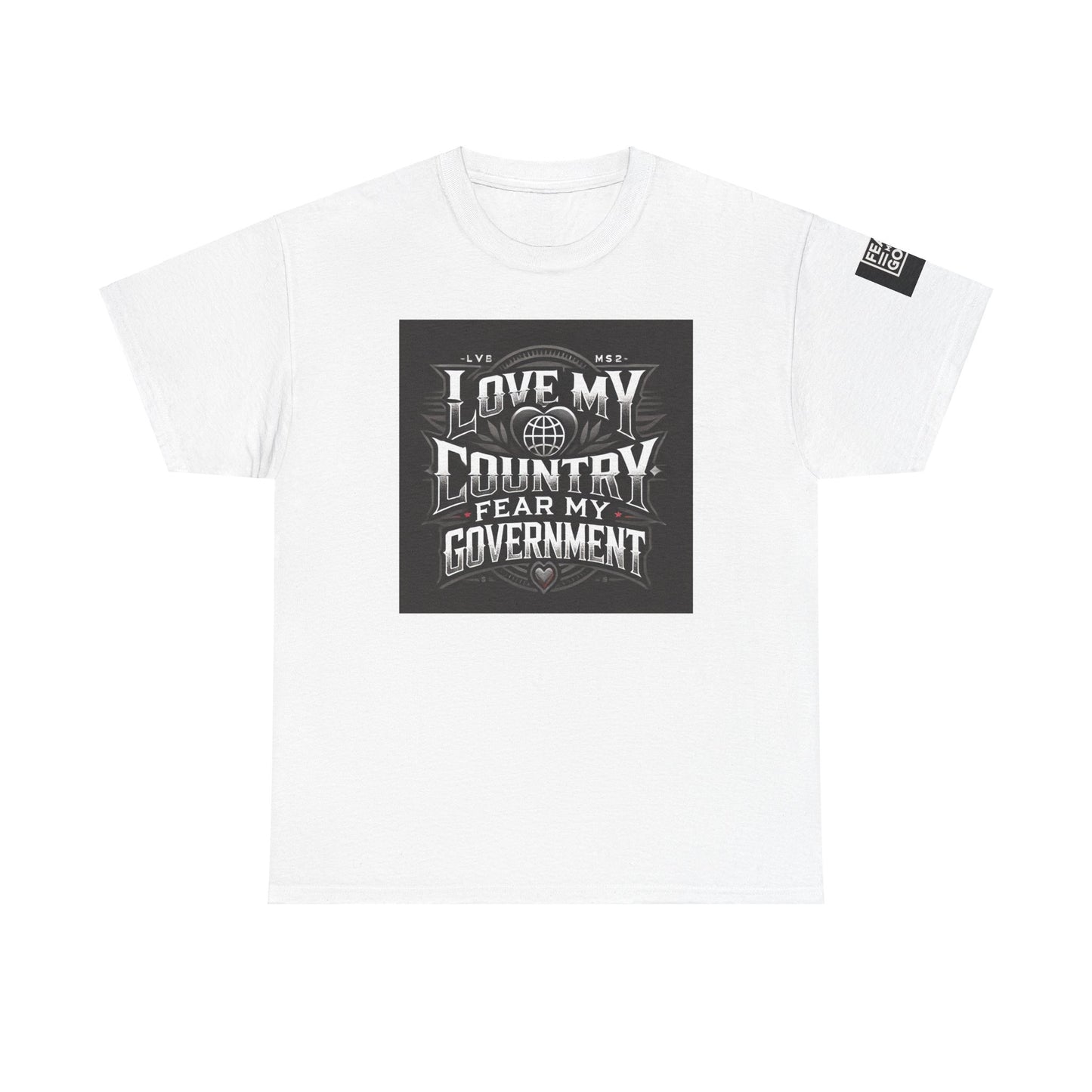 Love my Country - Fear my Government Unisex Heavy Cotton Tee